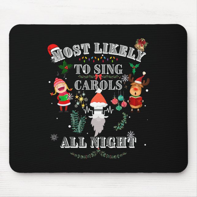 Most Likely To Sing Carols All Night Western Funny Mouse Pad (Front)