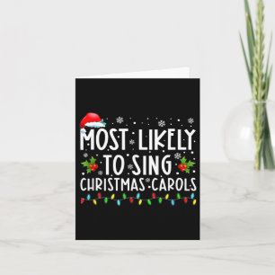 Most Likely To Sing Christmas Carols Funny Christm Card