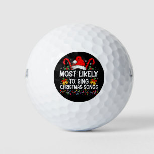 Most Likely To Sing Christmas Songs Golf Balls