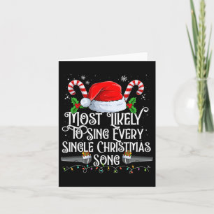 Most Likely To Sing Christmas Songs Xmas Matching Card