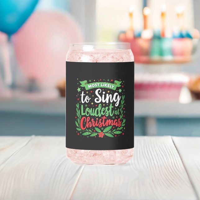 Most Likely to Sing Loudest at Christmas  Can Glass (Insitu (Baby Shower))