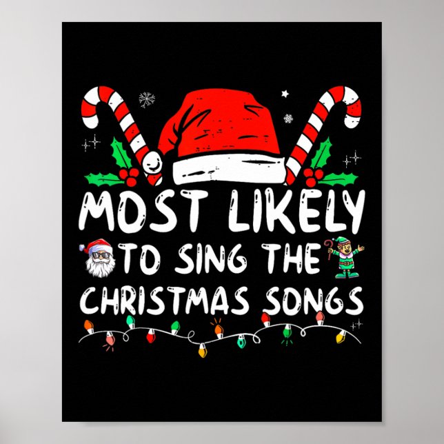 Most Likely To Sing The Christmas Songs Christmas  Poster (Front)