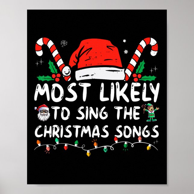 Most Likely To Sing The Christmas Songs Christmas  Poster (Front)