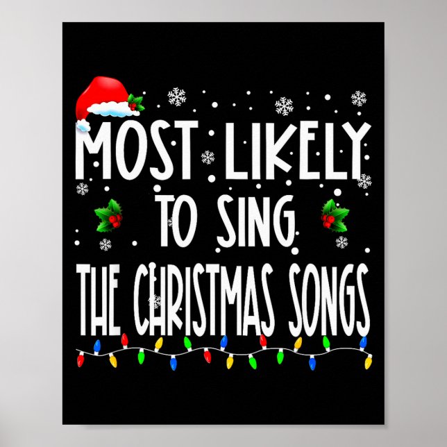 Most Likely To Sing The Christmas Songs Christmas  Poster (Front)