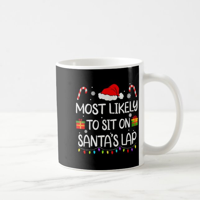 Most Likely To Sit On Santa's Lap Christmas Family Coffee Mug (Right)
