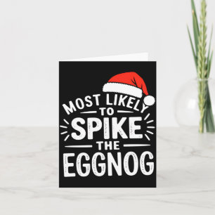 Most Likely To Ske The Eggnog Christmas Matching  Card