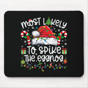 Most Likely To Ske The Eggnog Family Matching Chri Mouse Pad