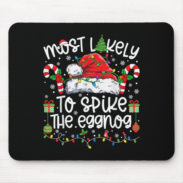 Most Likely To Ske The Eggnog Family Matching Chri Mouse Pad (Front)