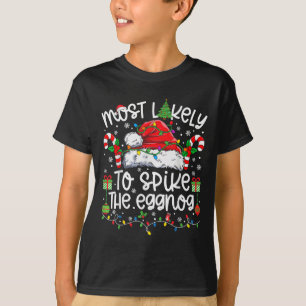 Most Likely To Ske The Eggnog Family Matching Chri T-Shirt
