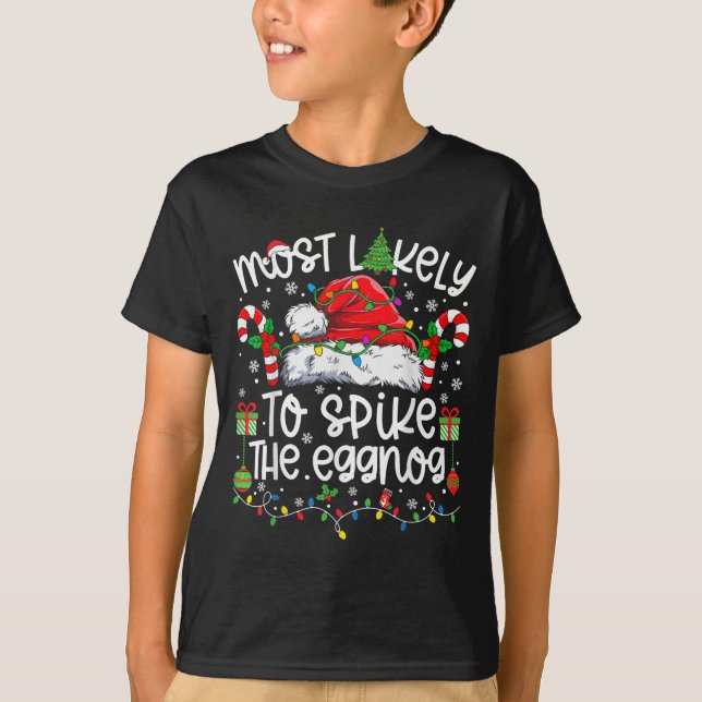 Most Likely To Ske The Eggnog Family Matching Chri T-Shirt (Front)