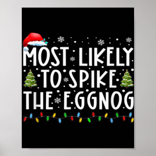 Most Likely To Ske The Eggnog Matching Christmas T Poster