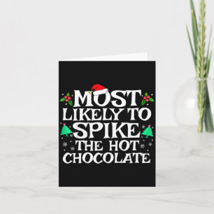 Most Likely To Ske The Hot Chocolate Funny Christm Card