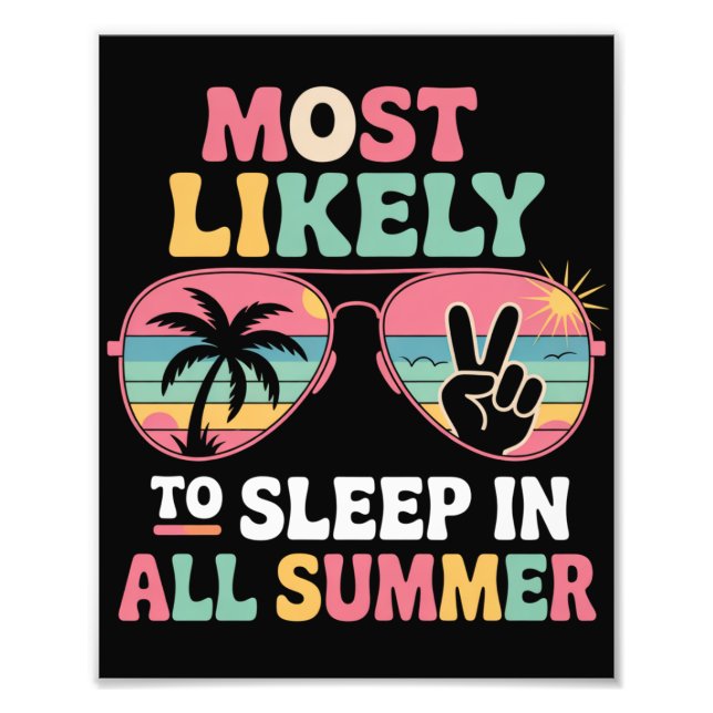Most Likely To Sleep In All Summer Teacher Gift Photo Print (Front)