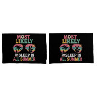 Most Likely To Sleep In All Summer Teacher Gift