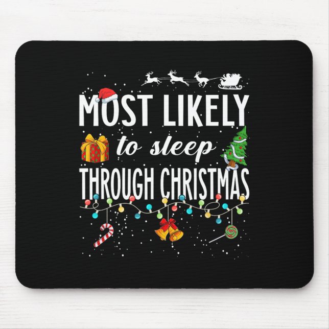 Most Likely To Sleep Through Christmas Christmas M Mouse Pad (Front)