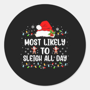 Most Likely To Sleigh All Day Christmas Family Mat Classic Round Sticker