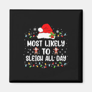 Most Likely To Sleigh All Day Christmas Family Mat Magnet