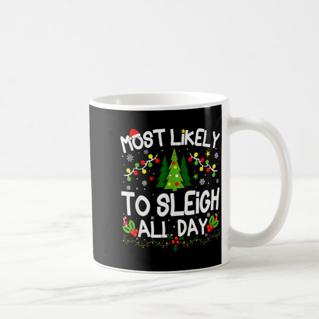 Most Likely To Sleigh All Day Christmas Matching  Coffee Mug (Right)