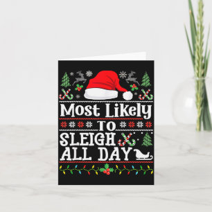 Most Likely To Sleigh All Day Funny Christmas For Card