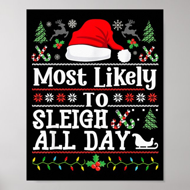 Most Likely To Sleigh All Day Funny Christmas For  Poster (Front)