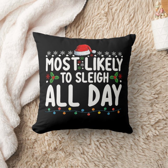 Most Likely To Sleigh All Day Snow Christmas Famil Cushion (Blanket)