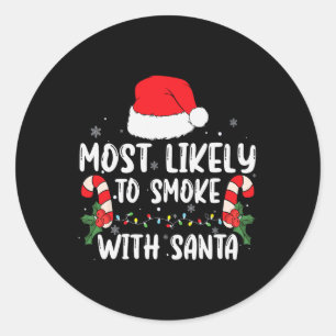 Most Likely To Smoke With Santa Xmas Lights Funny Classic Round Sticker
