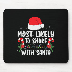 Most Likely To Smoke With Santa Xmas Lights Funny Mouse Pad
