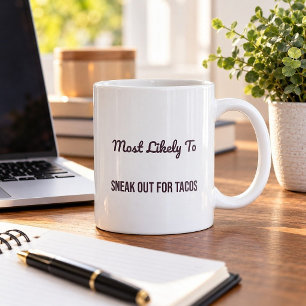 Most Likely To Sneak Out For Tacos Christmas Mug