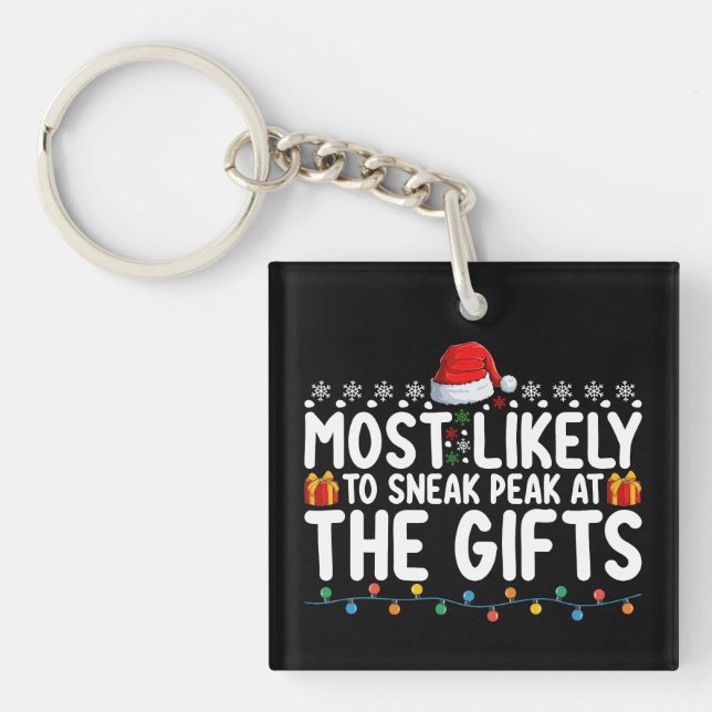 Most Likely To Sneak Peak At The Gifts Christmas Key Ring (Front)