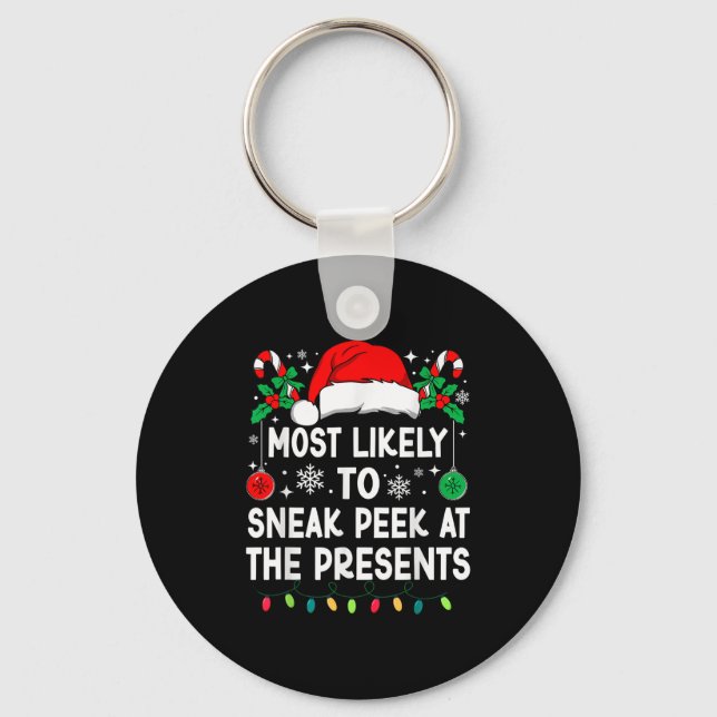 Most Likely To Sneak Peek At The Presents Christma Key Ring (Front)