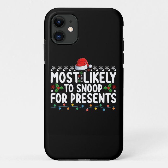 Most Likely To Snoop For Presents Christmas Case-Mate iPhone Case (Back)