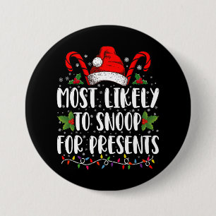 Most Likely To Snoop For Presents Family Christmas 7.5 Cm Round Badge