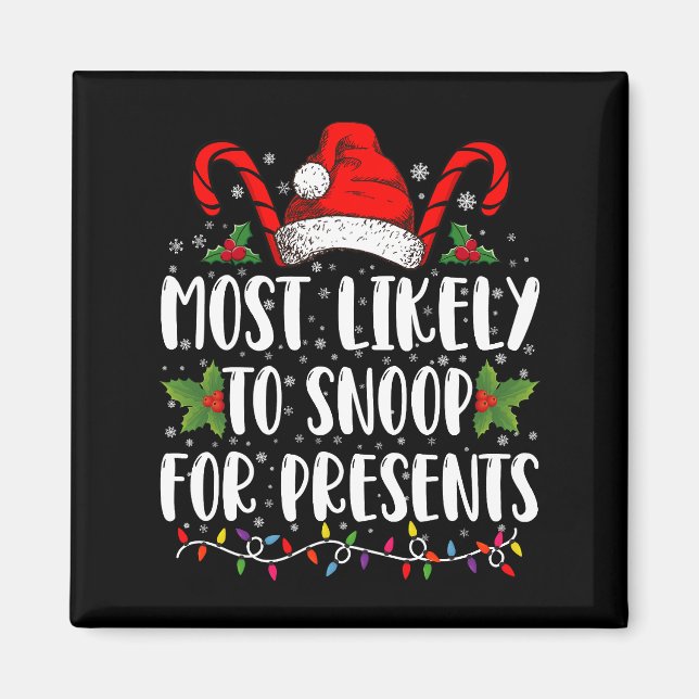 Most Likely To Snoop For Presents Family Christmas Magnet (Front)