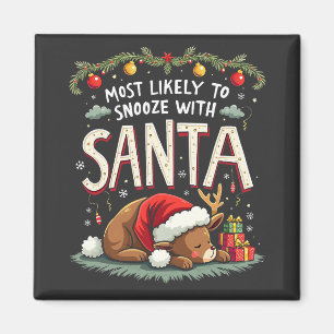 Most Likely to Snooze with Santa Sleepy Reindeer Magnet