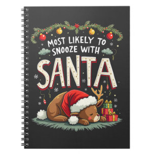 Most Likely to Snooze with Santa Sleepy Reindeer Notebook