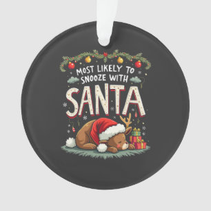 Most Likely to Snooze with Santa Sleepy Reindeer Ornament