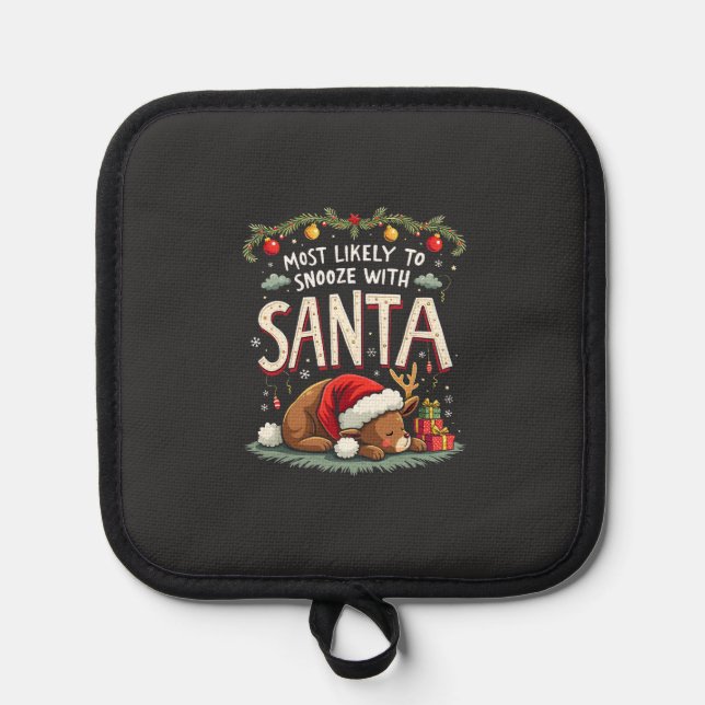 Most Likely to Snooze with Santa Sleepy Reindeer  Pot Holder (Front)