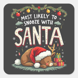 Most Likely to Snooze with Santa Sleepy Reindeer Square Sticker