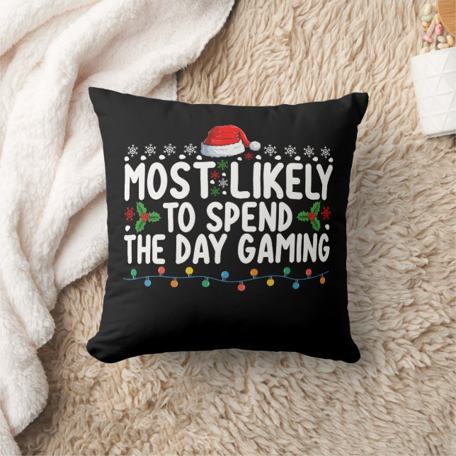 Most Likely To Spend The Day Gaming Christmas Cushion (Blanket)