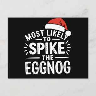 Most Likely To Spike The Eggnog Christmas Matching Postcard