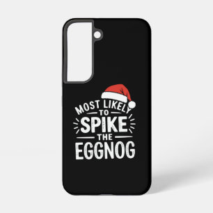 Most Likely To Spike The Eggnog Christmas Matching Samsung Galaxy Case