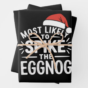 Most Likely To Spike The Eggnog Christmas Matching Wrapping Paper Sheet