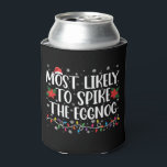 Most Likely To Spike The Eggnog Family Christmas  Can Cooler<br><div class="desc">Most Likely To Spike The Eggnog Family Christmas</div>