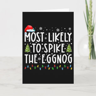 Most Likely To Spike The Eggnog Family Matching Ch Card