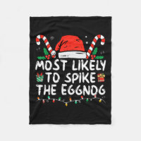 Most Likely To Spike The Eggnog Family Matching Ch