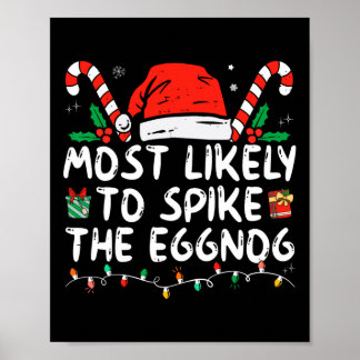 Most Likely To Spike The Eggnog Family Matching Ch Poster