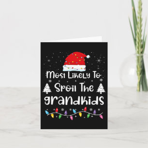 Most Likely To Spoil The Grandkids Family Christma Card