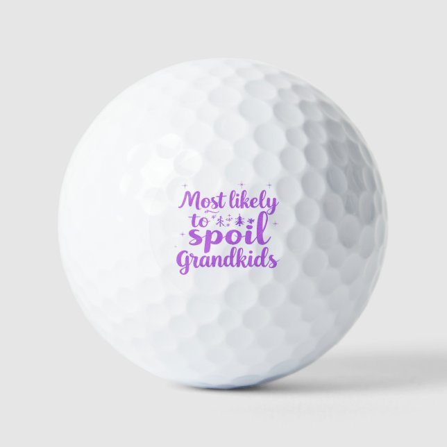 Most Likely To Spoil The Grandkids Family Joke Golf Balls (Front)