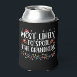 Most Likely To Spoil The Grandkids Funny Christmas Can Cooler<br><div class="desc">Most Likely To Spoil The Grandkids Funny Christmas</div>
