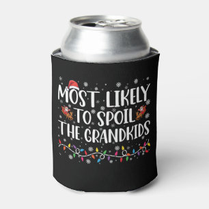 Most Likely To Spoil The Grandkids Funny Christmas Can Cooler